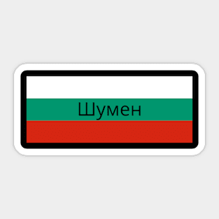 Shumen City in Bulgarian Flag Sticker